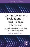 Lay (Im)Politeness Evaluations In Face-To-Face Interaction