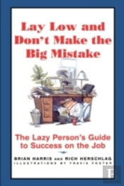 Lay Low And Don'T Make The Big Mistake