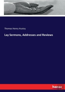 Bertrand.pt - Lay Sermons, Addresses And Reviews