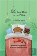 Lay Your Head On The Pillow