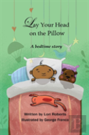 Lay Your Head On The Pillow
