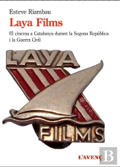 Laya Films I El Cinema A Catalunya Durant La Guerra Civil