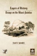 Layers Of History: Essays On The Khasi Jaintias
