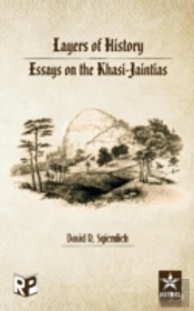 Layers Of History: Essays On The Khasi Jaintias