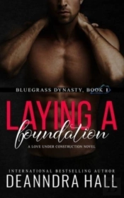 Laying A Foundation: A Love Under Constr