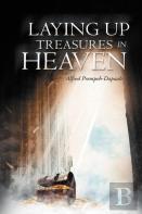Laying Up Treasures In Heaven