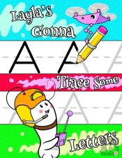 Layla'S Gonna Trace Some Letters