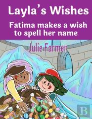 Laylas Wishes - Fatima Makes A Wish To Spell Her Name