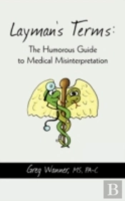 Layman'S Terms: The Humorous Guide To Me