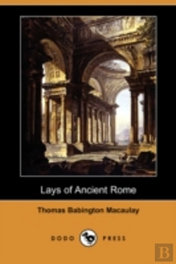 Bertrand.pt - Lays Of Ancient Rome (Dodo Press)