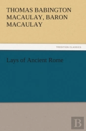 Lays Of Ancient Rome