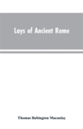 Lays Of Ancient Rome