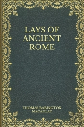 Lays Of Ancient Rome
