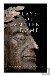 Lays Of Ancient Rome