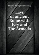 Lays Of Ancient Rome With Ivry And The Armada