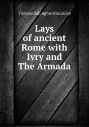 Lays Of Ancient Rome With Ivry And The Armada