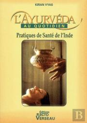 L'Ayurvéda Au Quotidien ; Pratiques De Santé De L'Inde