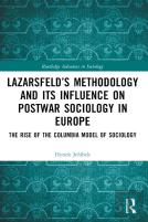 Lazarsfeldâ€™S Methodology And Its Influence On Postwar Sociology In Europe
