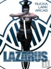 Lazarus: The First Collection