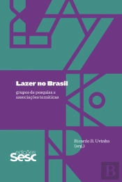 Lazer No Brasil: Grupos De Pesquisa E Associações Temáticas