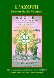L'Azoth Ou Le Moyen De Faire De L'Or