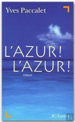 Bertrand.pt - L'Azur ! L'Azur !