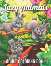 Lazy Animals Adult Coloring Book