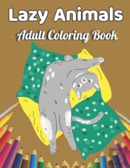 Lazy Animals Adult Coloring Book