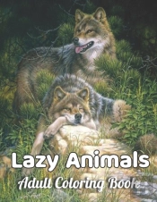 Lazy Animals Adult Coloring Book