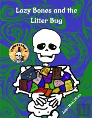 Lazy Bones  And The Litter Bug