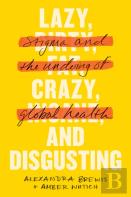 Lazy, Crazy, And Disgusting