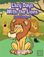 Lazy Days With The Lions Coloring Book