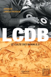 Lcdb (Le Culte Des Banni.E.S)