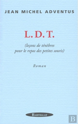 Bertrand.pt - Ldt ; Lecons De Tenebres Pour Le Repos Des Petites Souris