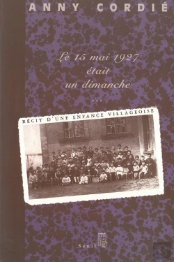 Bertrand.pt - Le 15 Mai 1927 Était Un Dimanche... Récit D'Une Enfance Villageoise
