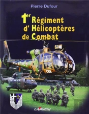 Le 1er Régiment D'Hélicoptères De Combat