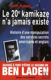 Le 20e Kamikaze N'A Jamais Existé ; Histoire D'Une Manipulation Des Services Secrets Américains Et Anglais