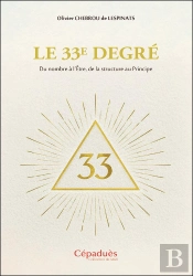 Le 33e Degré : Du Nombre À L'Être, De La Structure Au Principe