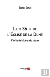 Le « 36 » De L'Eglise De La Dune ; Vieille Histoire De Vieux