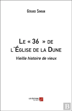 Bertrand.pt - Le « 36 » De L'Eglise De La Dune ; Vieille Histoire De Vieux
