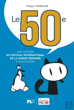 Bertrand.pt - Le 50ème, Une Odyssée Du Festival International De La Bande Dessinée D'Angoulême