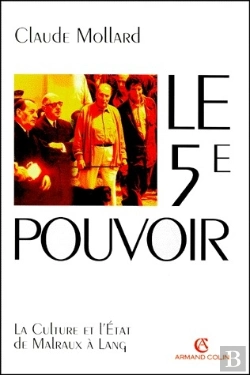 Bertrand.pt - Le 5e Pouvoir ; La Culture De L'Etat De Malraux A Lang