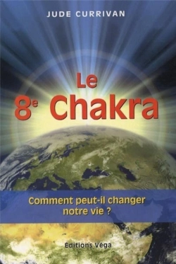 Bertrand.pt - Le 8e Chakra ; Comment Peut-Il Changer Notre Vie ?