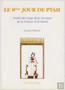 Bertrand.pt - Le 8e Jour De Ptah - Traité Des Vingt Deux Arcanes De La Science D'Al Kemit
