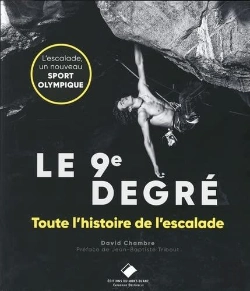 Bertrand.pt - Le 9e Degre - Toute L'Histoire De L'Escalade