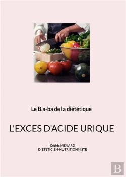 Bertrand.pt - Le B A Ba De La Dietetique Pour L Exces D Acide Urique