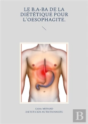 Le B.A-Ba De La Dietetique Pour L'Oesophagite.