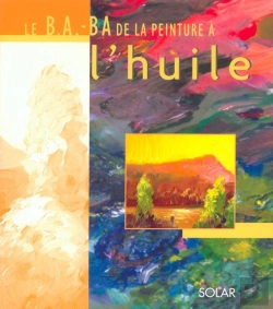 Bertrand.pt - Le B.A.-Ba De La Peinture A L'Huile