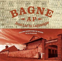 Bertrand.pt - Le Bagne ; Traces-Mémoires Du Bagne