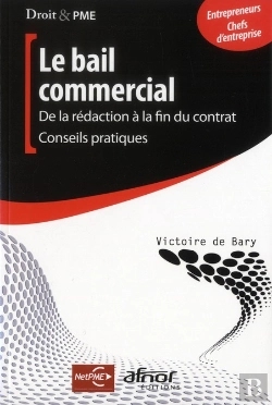 Bertrand.pt - Le Bail Commercial. De La Redaction A La Fin Du Contrat : Conseils Pratiques